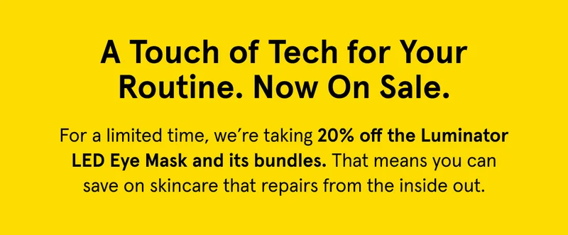 A Touch of Tech for Your Routine. Now on Sale.