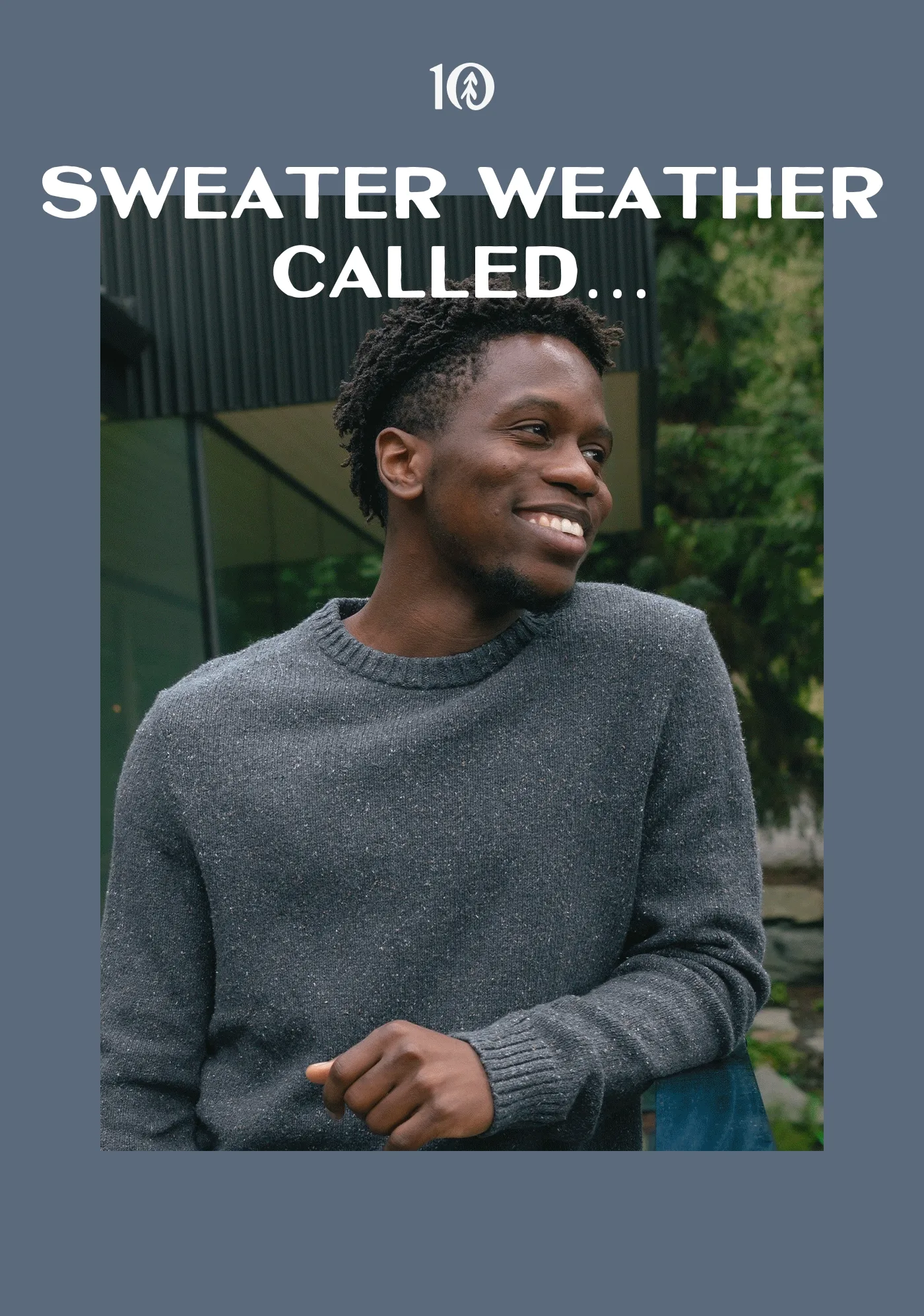 Sweater Weather Called...