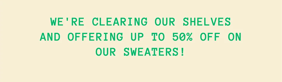 50% off our sweaters