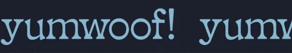 yumwoof!