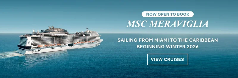Now Open to Book – MSC&nbsp;Meraviglia – Sailing From Miami to the Caribbean Starting Winter 2026 – Click to View Cruises & Book Now
