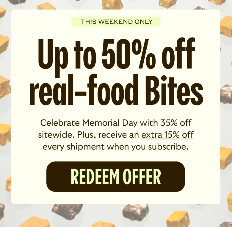 Up to 50% off real-food Bites