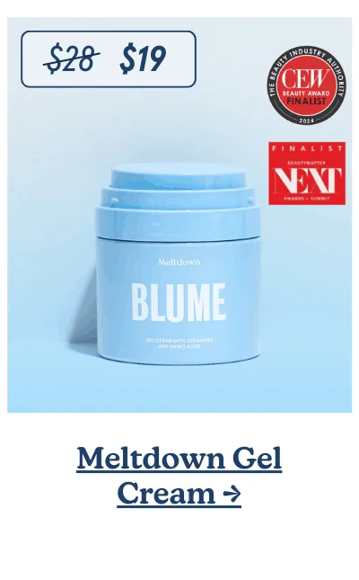 Meltdown Gel Cream →