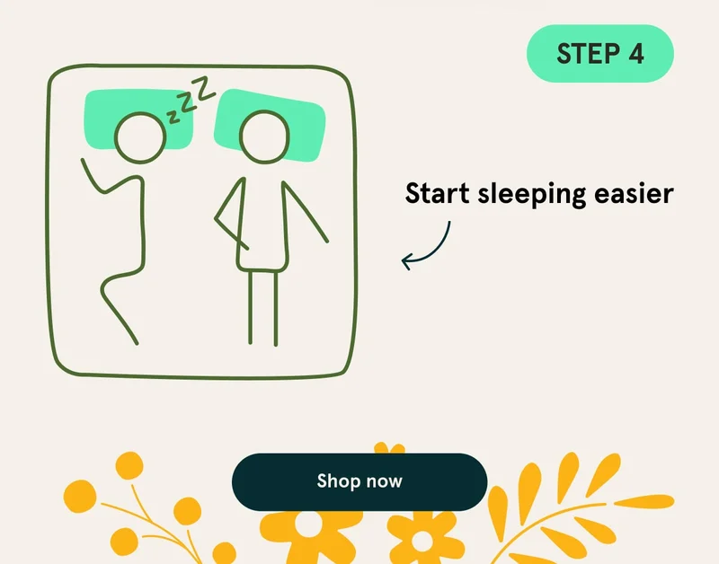 STEP 4: Start sleeping easier