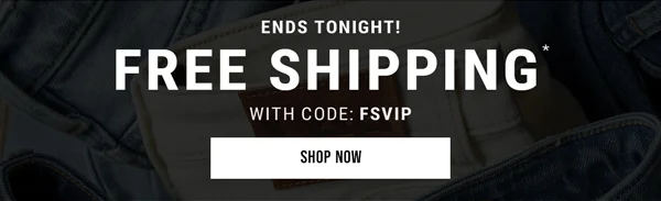 Ends Tonight! Free Shipping With Code: FSVIP. Shop Now