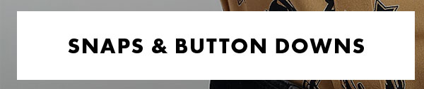 Snaps and Button Downs