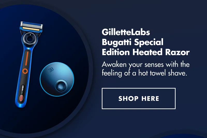 GilletteLabs Bugatti Special Edition Heated Razor - Awaken your senses with the feeling of a hot towel shave. SHOP HERE