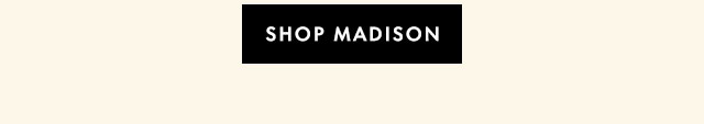 SHOP MADISON