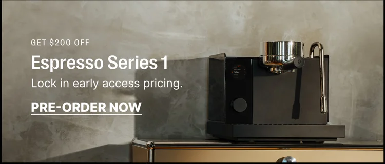 Get $200 off Espresso Series 1 - lock in early access pricing: pre order now
