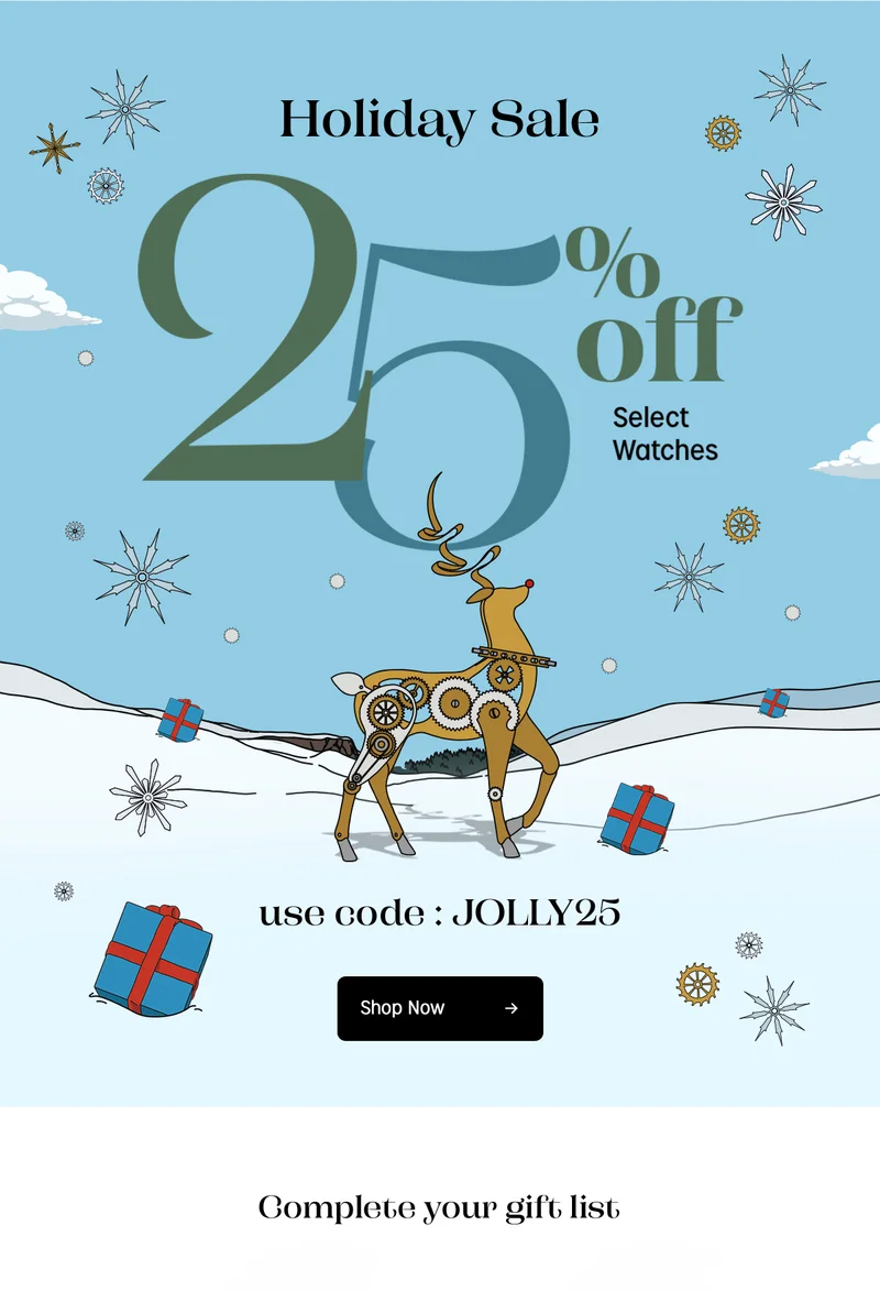 holiday sale 25% off select watches | use code: discount code | shop now