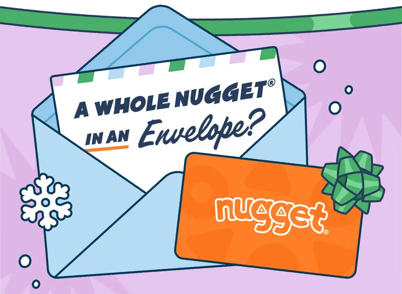 A Whole Nugget® in an Envelope?