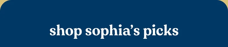 shop sophia's picks