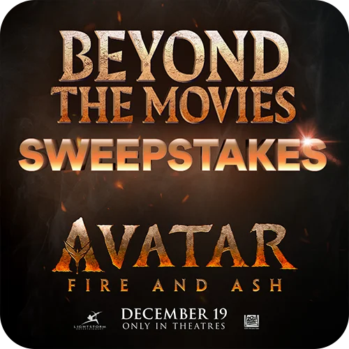 AVATAR: FIRE AND ASH SWEEPSTAKES