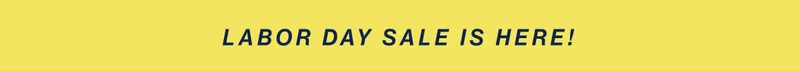 Labor Day Sale is here!