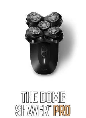 The Dome Shaver™ Pro