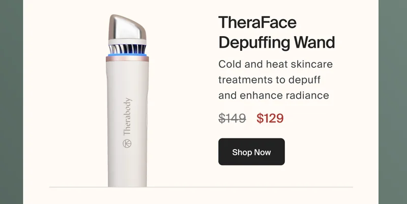 TheraFace Depuffing Wand | $129 | Shop Now