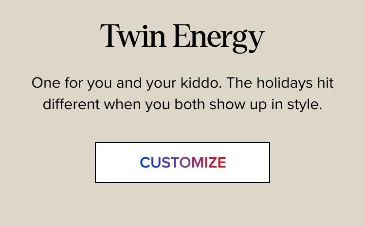 Customize