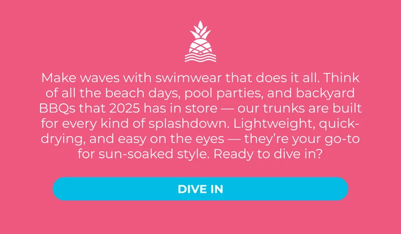 DIVE IN TO OUR MOST BELOVED SWIM TRUNK COLLECTION
