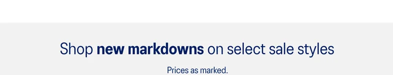 New markdowns on select sale styles