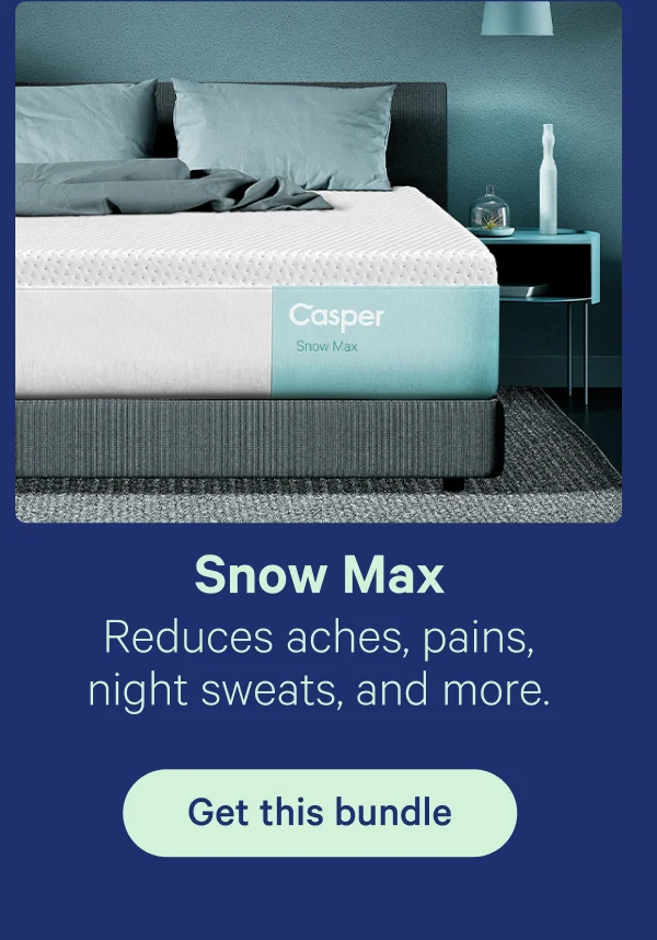 Snow Max; Reduces aches, pains, night sweats, and more.