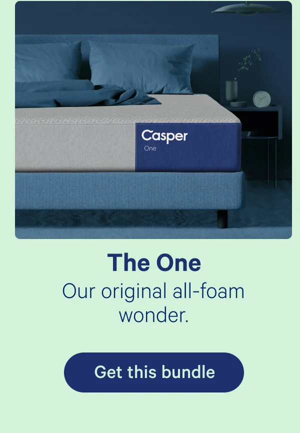 The One; Our original all-foam wonder.
