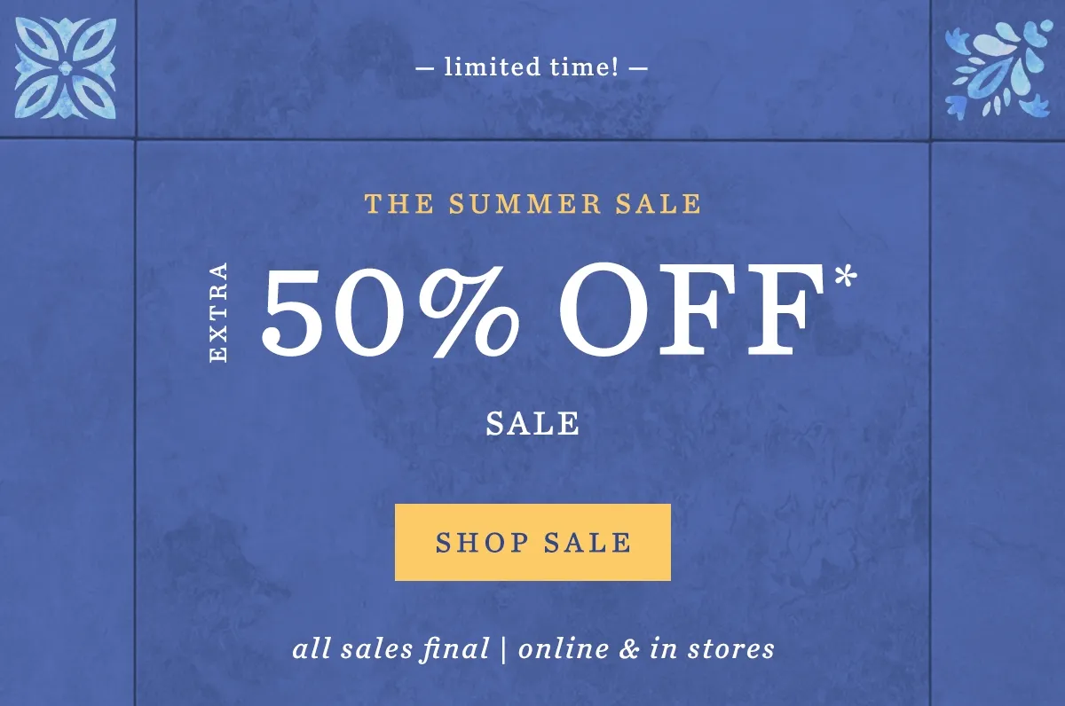 limited time! The Summer Sale Extra 50% Off* Sale Shop Sale all sales final online & in stores