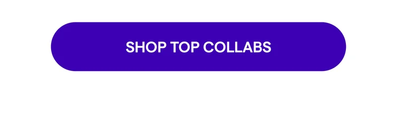 Shop Top Collabs