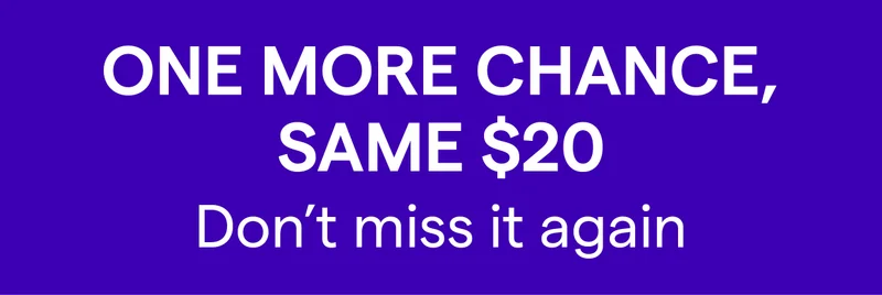 One More Chance, Same $20 Don’t miss it again