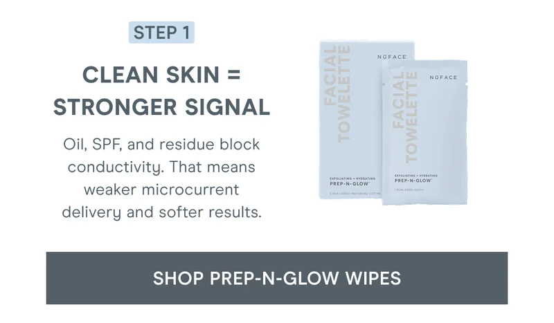 Step 1: Clean Skin = Stronger Signal | Click here to shop Prep-N-Glow Wipes!