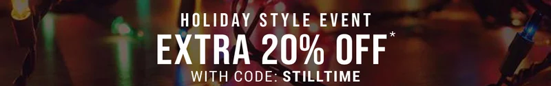 Holiday Style Event Extra 20% Off* With Code: discount code