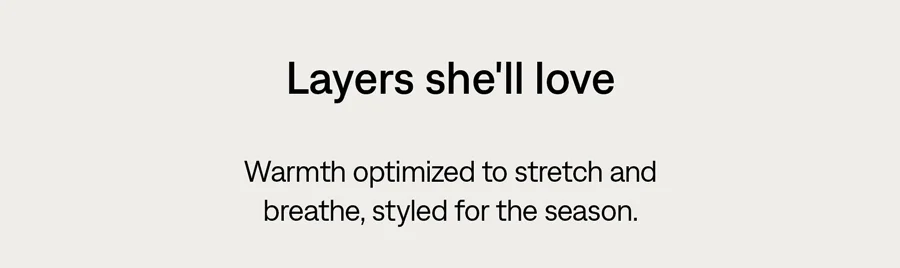 Layers she'll love
