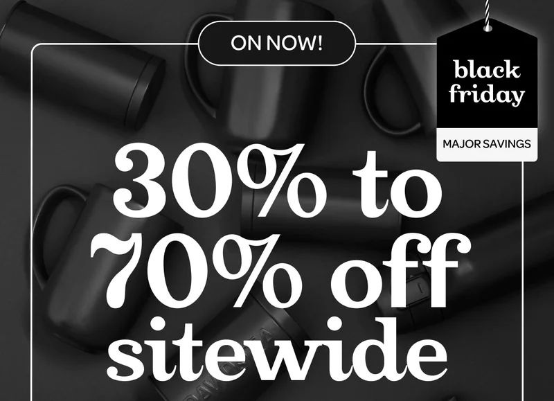 On now! - 30% to 70% off sitewide