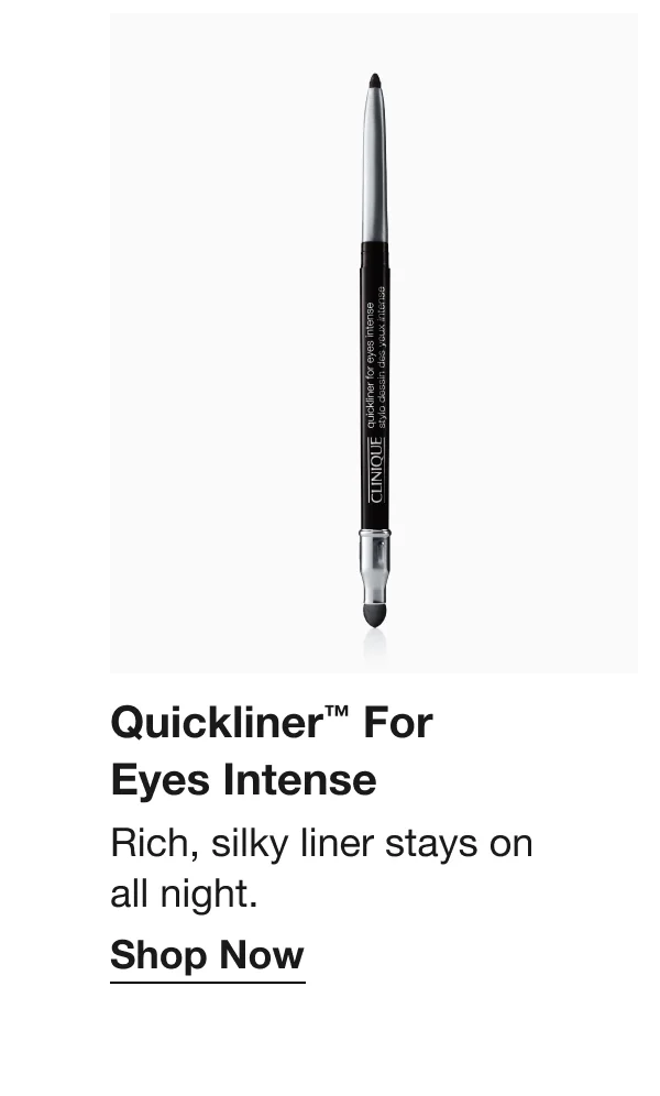 Quickliner™ For Eyes Intense | Rich, silky liner stays on all night. | Shop Now
