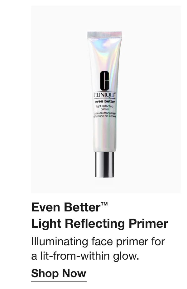 Even Better™ Light Reflecting Primer | Illuminating face primer for a lit-from-within glow. | Shop Now