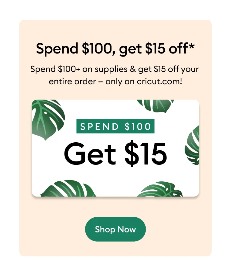 Spend $100, get $15 off.