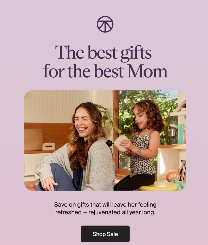 The best gifts  for the best Mom | Save on gifts that will leave her feeling refreshed + rejuvenated all year long. | Shop Sale
