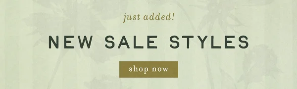just added! new sale styles, shop now