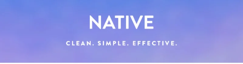 NATIVE CLEAN. SIMPLE. EFFECTIVE.