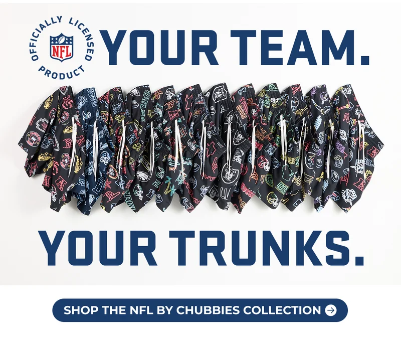 YOUR TEAM, YOUR TRUNKS: Shop The NFL by Chubbies Collection