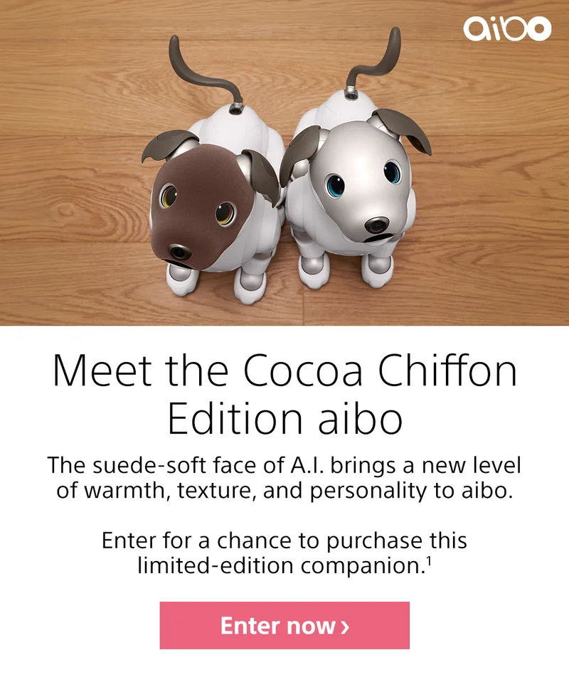 Meet the Cocoa Chiffon Edition aibo | The suede-soft face of A.I. brings a new level of warmth, texture, and personality to aibo. Enter for a chance to win this limited-edition companion.1 | Enter now