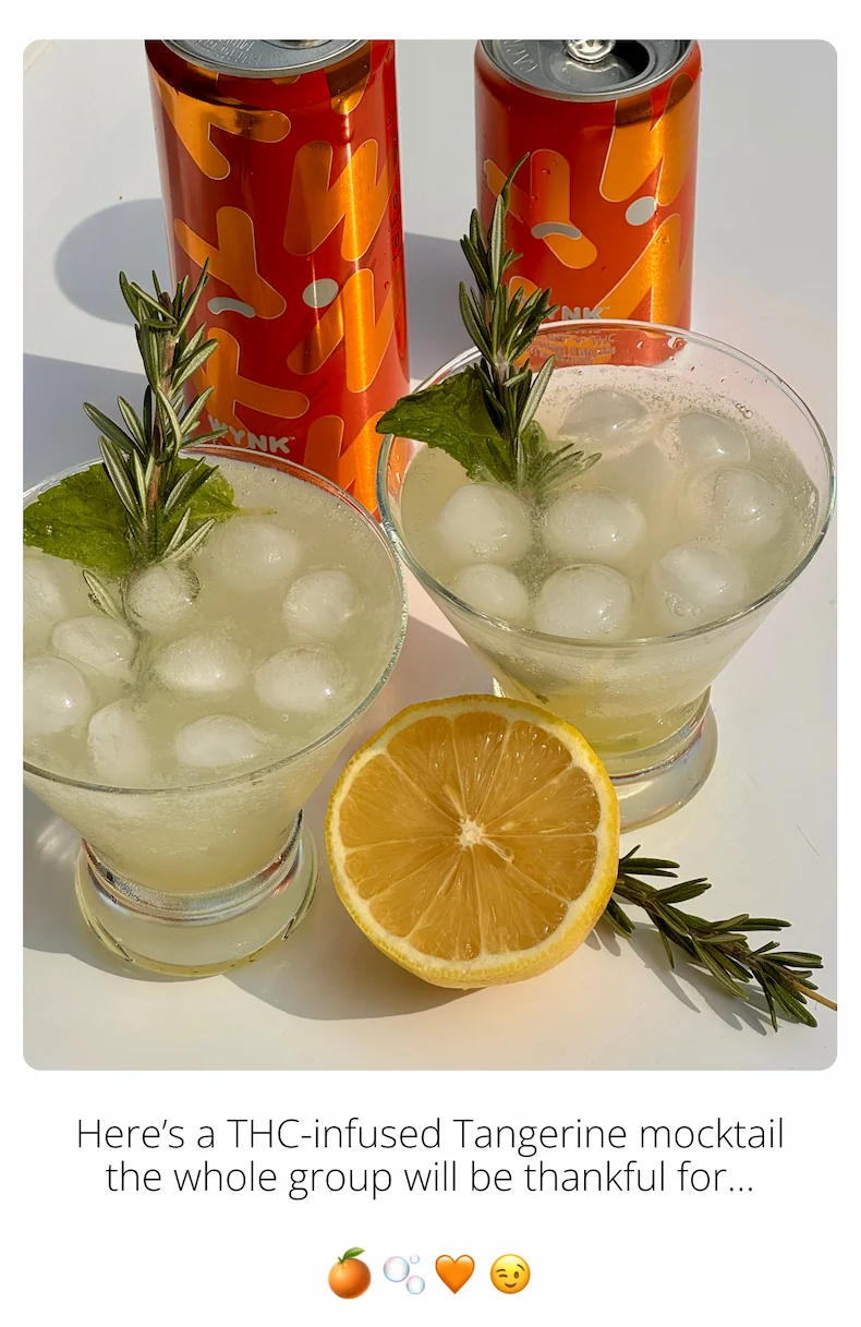 Here's a WHC-infused Tangerine mocktail the whole group will be thankful for. Shop Tangerine.