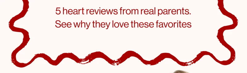 5 heart reviews from real parents.  See why they love these favorites
