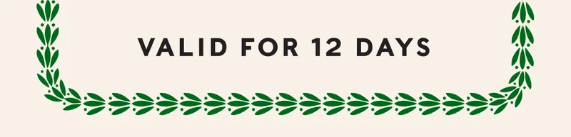 VALID FOR 12 DAYS