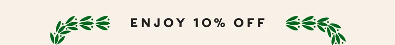 ENJOY 10% OFF
