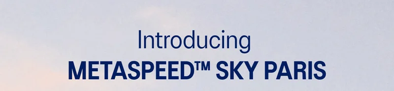 Introducing METASPEED SKY PARIS