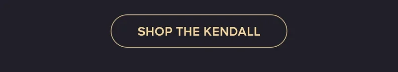 SHOP THE KENDALL