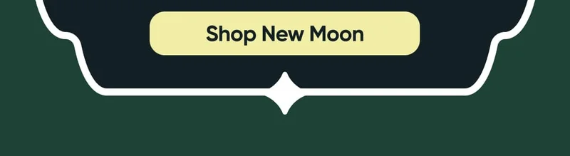 SHOP NEW MOON