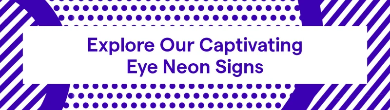 Explore Our Captivating Eye Neon Signs