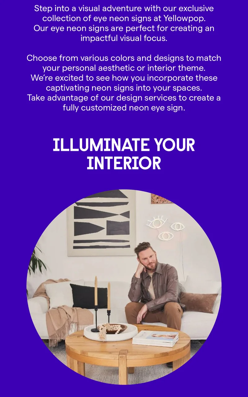 Step into a visual adventure with our exclusive collection of eye neon signs at Yellowpop.