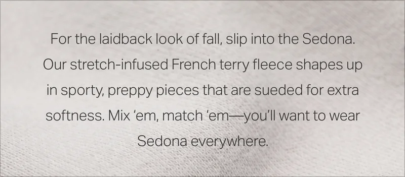 For the laidback look of fall, slip into the Sedona.